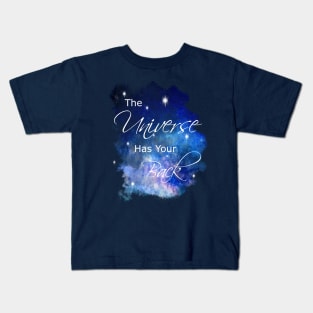 The Universe Has Your Back Kids T-Shirt